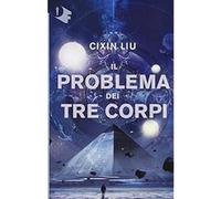 Il problema dei tre corpi [Paperback] [Oct 31, 2017] Liu, Cixin and Tavani, Bene
