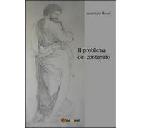Il problema del contenuto di Maurizio Rossi, 2015, Youcanprint - ER
