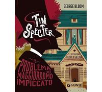 Il problema del maggiordomo impiccato. Tim Specter (Vol. 1)