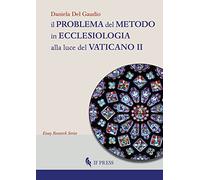 Il problema del metodo in ecclesiologia alla luce del Vaticano II. Istanze, presupposti e prospettive per uno statuto epistemologico dell’ecclesiologia