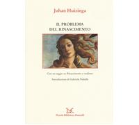 Il problema del Rinascimento Huizinga, Johan and Bernardini Marzolla, P.