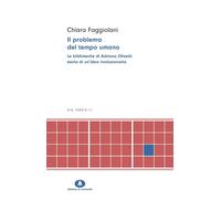 Il problema del tempo umano. Le biblioteche di Adriano Olivetti - Faggiola...