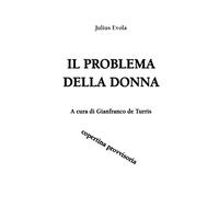 Il problema della donna. Scritti sulla femminilità 1921-1971