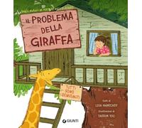 Il problema della giraffa. Ediz. a colori