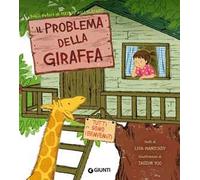 Il problema della giraffa. Ediz. a colori