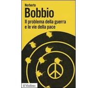 Il problema della guerra e le vie della pace