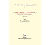 Il problema della normatività nel pensiero antico. Sei studi