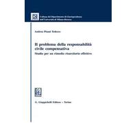Il problema della responsabilità civile compensativa. Studio per un rimedio risarcitorio effettivo