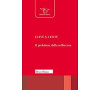 Il problema della sofferenza. Nuova ediz.