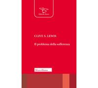 Il problema della sofferenza. Nuova ediz. - Lewis Clive S.
