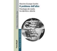 Il problema dell'altro. Psicologia dei media tra identità e alterità