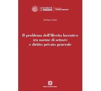 Il problema dell'illecito lucrativo tra norme di settore e diritto privato generale