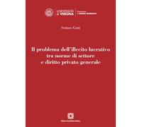 Il problema dell'illecito lucrativo tra norme di settore e diritto privato generale