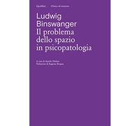 Il problema dello spazio in psicopatologia. Ediz. critica