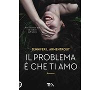 Il problema è che ti amo