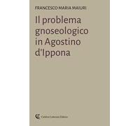 Il problema gnoseologico in Agostino d'Ippona