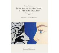 Il problema mente-corpo e i neuroni specchio - Simonetti Nicola