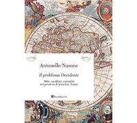 Il problema Occidente. Mito, sacrificio, comunità nel pensiero di Jean-Luc Nancy