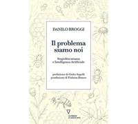 Il problema siamo noi. Stupidità umana e Intelligenza Artificiale