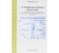 Il problema storico della CISL. La cittadinanza sindacale in Italia nella società civile e nella società politica (1950-1993)