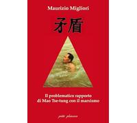 Il problematico rapporto di Mao Tse-Tung con il marxismo