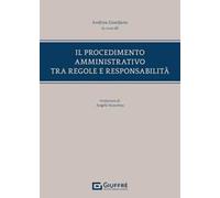 Il procedimento amministrativo tra regole e responsabilità