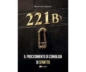 Il procedimento di convalida di sfratto di Miriam Anna Spizzirri, 2018, Youca