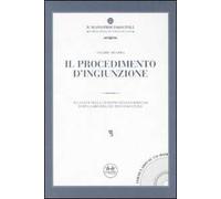Il procedimento d'ingiunzione. Con CD-ROM