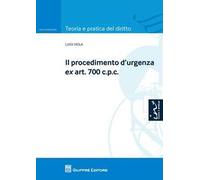 Il procedimento d'urgenza ex art. 700 c.p.c.