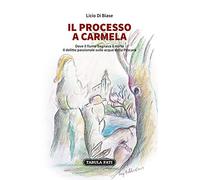 Il processo a Carmela. Dove il fiume bagnava il mirto. Il delitto passionale sulle acque della Pescara