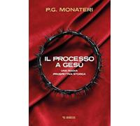 Il processo a Gesù. Una nuova prospettiva storica