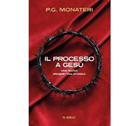 Il processo a Gesù. Una nuova prospettiva storica [Paperback] [Apr 11, 2025] Mon
