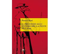 Il processo agli untori della peste del 1630