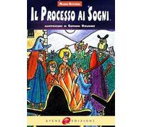 Il processo ai sogni. Ediz. illustrata