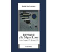 Il processo alle Brigate Rosse. (Torino, 17 maggio 1976-23 giugno 1978)