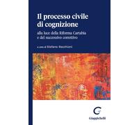 Il processo civile di cognizione. Alla luce della Riforma Cartabi