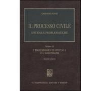 Il processo civile. Sistema e problematiche. I procedimenti speciali e l'arbitrato (Vol. 3)