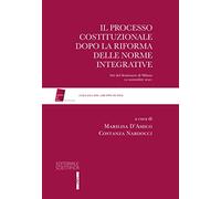 Il processo costituzionale dopo la riforma delle norme integrative. Atti del Seminario di Milano, 12 novembre 2021