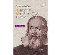 Il processo del Sant'Uffizio a Galilei. Atto unico