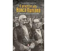 Il processo della Banca Romana. Il mistero delle assoluzioni [Paperback] Savasta