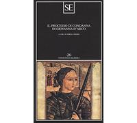 Il processo di condanna di Giovanna d'Arco