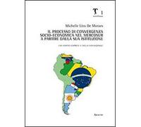 Il processo di convergenza socio-economica nel Mercosur a partire dalla sua istituzione. Una verifica empirica a livello sub-nazionale