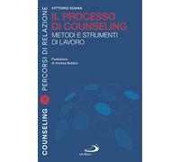 Il processo di counseling. Metodi e strumenti di lavoro