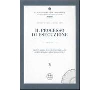 Il processo di esecuzione. Dopo la legge 18 giugno 2009, n. 69 di riforma del processo civile. Con CD-ROM