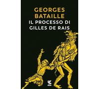Il processo di Gilles de Rais [Paperback] [Oct 13, 2023] Bataille, Georges and G