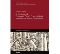 Il processo di Giovanni Pietro Franceschinis - Di Lenardo Lorenzo