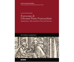 Il processo di Giovanni Pietro Franceschinis - Di Lenardo Lorenzo