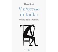 «Il processo» di Kafka. Un'altra idea di letteratura