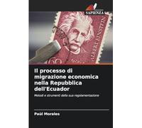 Il processo di migrazione economica nella Repubblica dell'Ecuador: Metodi e strumenti della sua regolamentazione