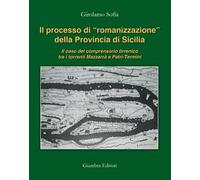 Il processo di «romanizzazione» della provincia di Sicilia. Il caso del comprensorio tirrenico tra i torrenti Mazzarrà e Patrì-Termini